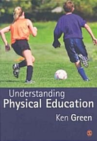 Understanding Physical Education (Paperback)