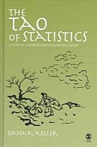 The Tao of Statistics: A Path to Understanding with No Math (Hardcover)