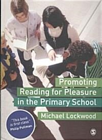 Promoting Reading for Pleasure in the Primary School (Paperback)