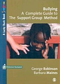 Bullying: A Complete Guide to the Support Group Method (Paperback)