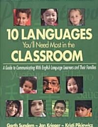 Ten Languages You′ll Need Most in the Classroom: A Guide to Communicating with English Language Learners and Their Families (Paperback)