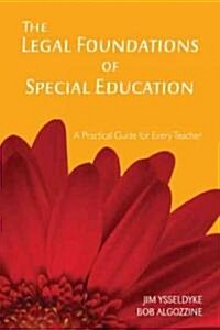 The Legal Foundations of Special Education: A Practical Guide for Every Teacher (Paperback)