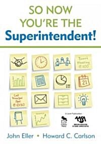 So Now You′re the Superintendent! (Paperback)