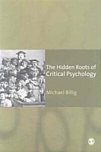 The Hidden Roots of Critical Psychology: Understanding the Impact of Locke, Shaftesbury and Reid (Paperback)