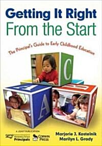 Getting It Right from the Start: The Principals Guide to Early Childhood Education (Paperback)