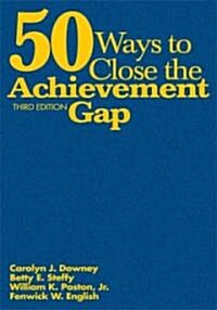 50 Ways to Close the Achievement Gap (Hardcover, 3)