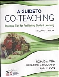 A Guide to Co-Teaching: Practical Tips for Facilitating Student Learning (Paperback, 2)