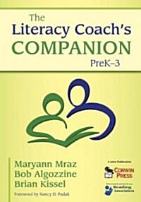 The Literacy Coachs Companion, Prek-3 (Paperback)