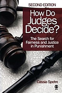 How Do Judges Decide?: The Search for Fairness and Justice in Punishment (Paperback, 2)