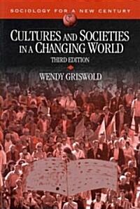 Cultures And Societies In A Changing World (Paperback, 3rd)