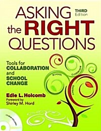 Asking the Right Questions: Tools for Collaboration and School Change [With CDROM] (Paperback, 3)