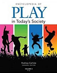 Encyclopedia of Play in Today′s Society (Hardcover)