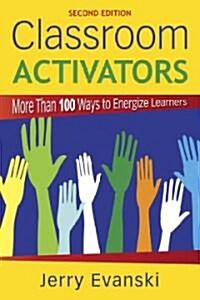 Classroom Activators: More Than 100 Ways to Energize Learners (Paperback, 2)