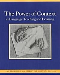 The Power of Context in Language Teaching and Learning (Paperback)