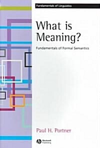 [중고] What Is Meaning?: Fundamentals of Formal Semantics (Paperback)