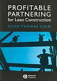 Profitable Partnering for Lean Construction (Paperback)