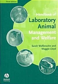 Handbook of Laboratory Animal Management and Welfare (Paperback, 3rd)