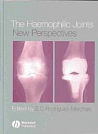 The Haemophilic Joints : New Perspectives (Hardcover)