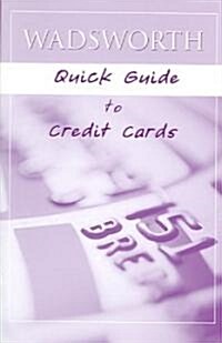 Wadsworth Quick Guide to Credit Cards (Paperback)
