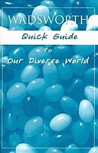 Custom Enrichment Module: Wadsworth Quick Guide to Our Diverse World (Paperback)