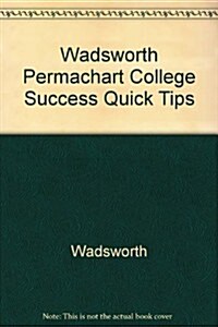 Wadsworth Permachart College Success Quick Tips (Paperback, 1st)