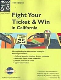 Fight Your Ticket And Win In California (Paperback, 11th)