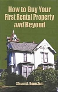 How to Buy Your First Rental Property and Beyond (Paperback)