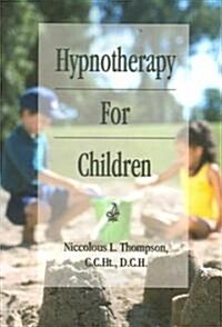 Hypnotherapy for Children (Paperback, 2003)