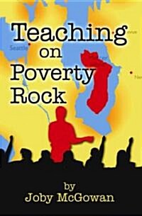 Teaching On Poverty Rock (Paperback)