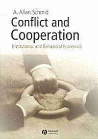 Conflict and Cooperation: Institutional and Behavioral Economics (Paperback)