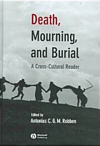 Death, Mourning, and Burial : A Cross-cultural Reader (Hardcover)