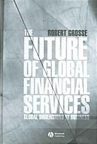 The Future of Global Financial Services (Hardcover)