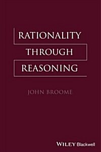 Rationality Through Reasoning (Hardcover)