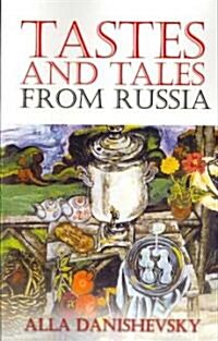 Tastes and Tales from Russia (Paperback, 2003)