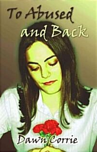 To Abused And Back (Paperback)