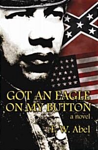 Got An Eagle On My Button (Paperback)