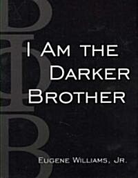 I Am The Darker Brother (Paperback)