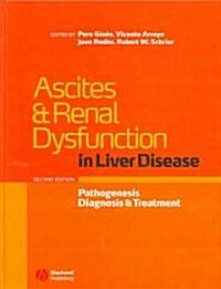 Ascites and Renal Dysfunction in Liver Disease : Pathogenesis, Diagnosis, and Treatment (Hardcover, 2 ed)