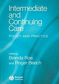 Intermediate and Continuing Care : Policy and Practice (Paperback)