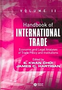 Handbook of International Trade, Volume 2 : Economic and Legal Analyses of Trade Policy and Institutions (Hardcover)