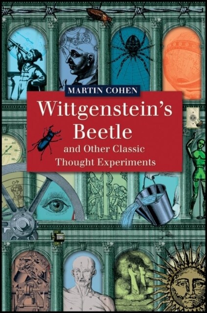 Wittgensteins Beetle and Other Classic Thought Experiments (Hardcover)