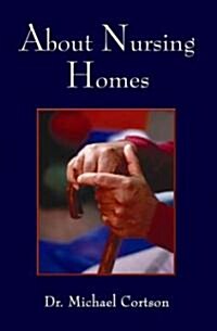 About Nursing Homes (Paperback)