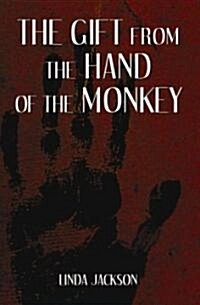 The Gift From The Hand Of The Monkey (Paperback)