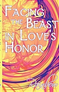 Facing the Beast in Loves Honor (Paperback)