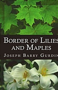 Border of Lilies and Maples (Paperback)