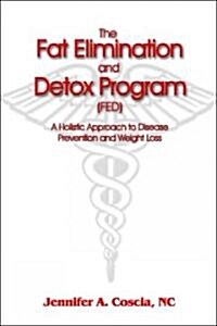 The Fat Elimination And Detox Program (Paperback)