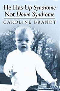 He Has Up Syndrome Not Down Syndrome (Paperback)