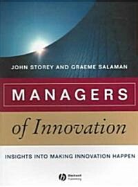 Managers of Innovation: Insights Into Making Innovation Happen (Paperback)