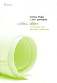 Reading Ethics: Selected Texts with Interactive Commentary (Paperback)