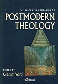 The Blackwell Companion to Postmodern Theology (Paperback)